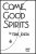 Come Good Spirits by Eddie Joseph